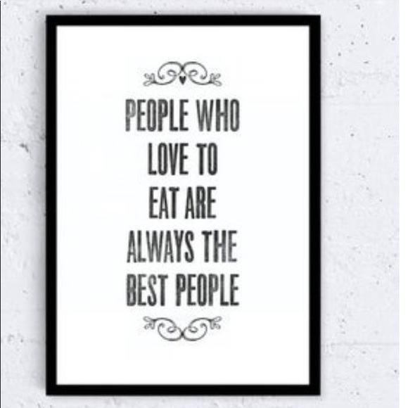 People who love to eat are always the best people. Framed Julia Child Quote. - Picture 2 of 16